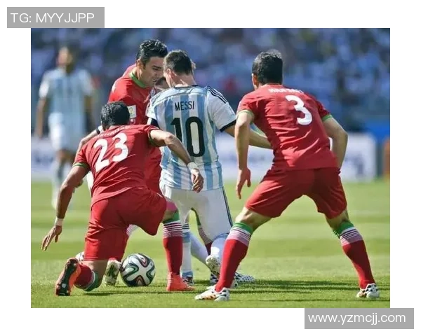 阿根廷与伊朗足球对决深度分析及战术解析